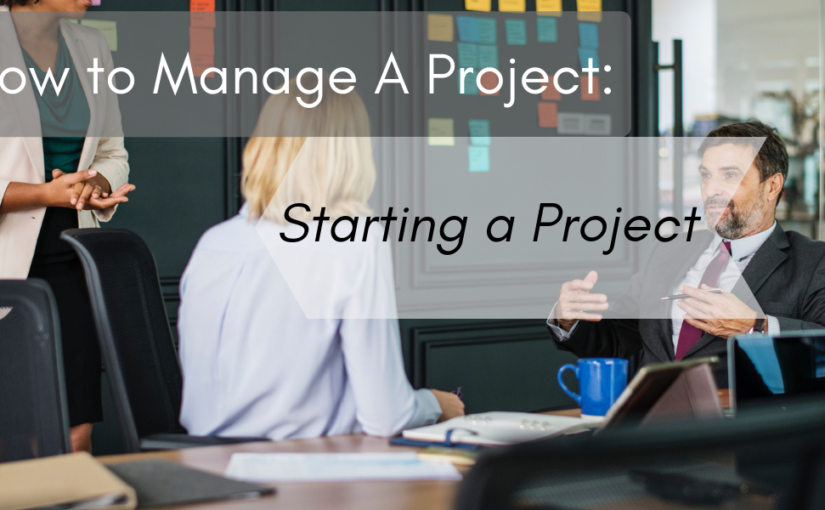 Four Steps To Manage A Project: Start A Project | Replicon