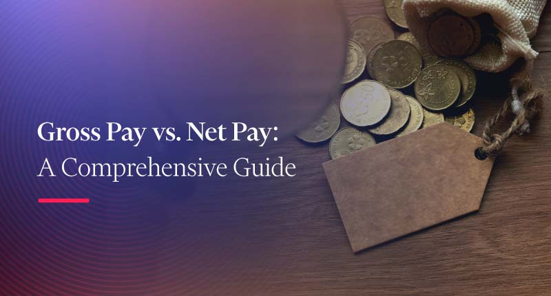 A bag of coins with a tag attached to it and the text Gross Pay vs. Net Pay: A Comprehensive Guide written on the side