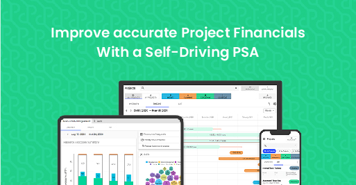 Improve accurate Project Financials With a Self-Driving PSA