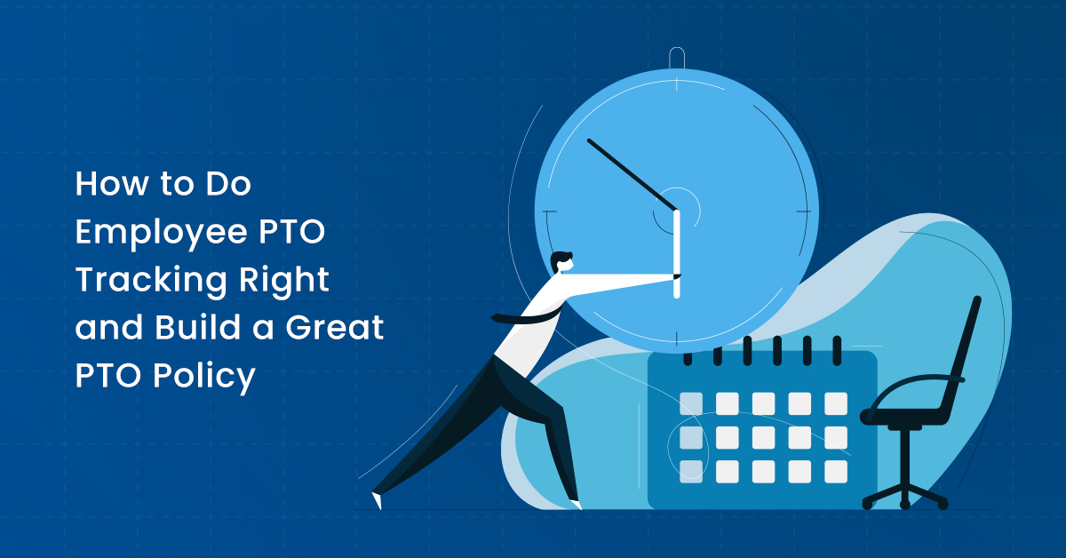 Leveraging an Employee PTO System to Build Great PTO Policy