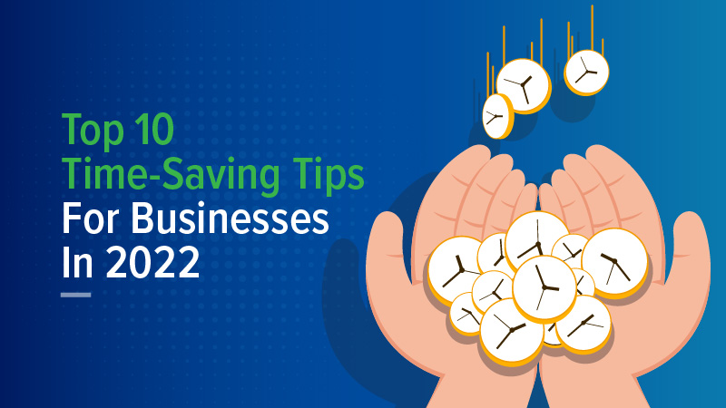 top-10-time-saving-tips-for-businesses-in-2022-replicon